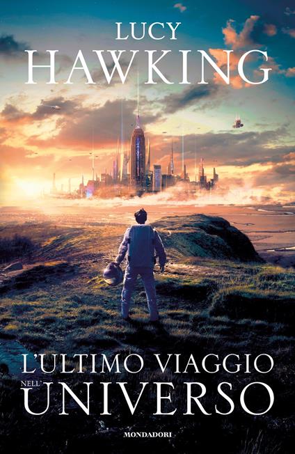L' ultimo viaggio nell'universo - Lucy Hawking,Gianna Guidoni - ebook