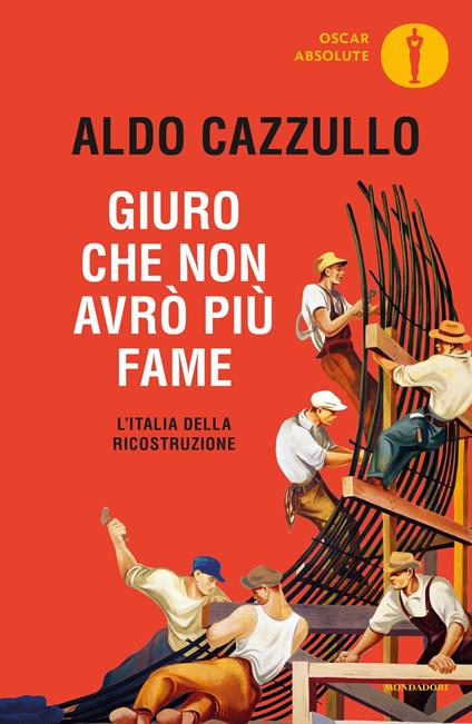 Giuro che non avrò più fame. L'Italia della Ricostruzione - Aldo Cazzullo - ebook