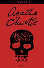 Appuntamento con la morte. Il teatro di Agatha Christie