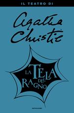 La tela del ragno. Il teatro di Agatha Christie