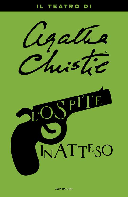 L' ospite inatteso. Il teatro di Agatha Christie - Agatha Christie - ebook