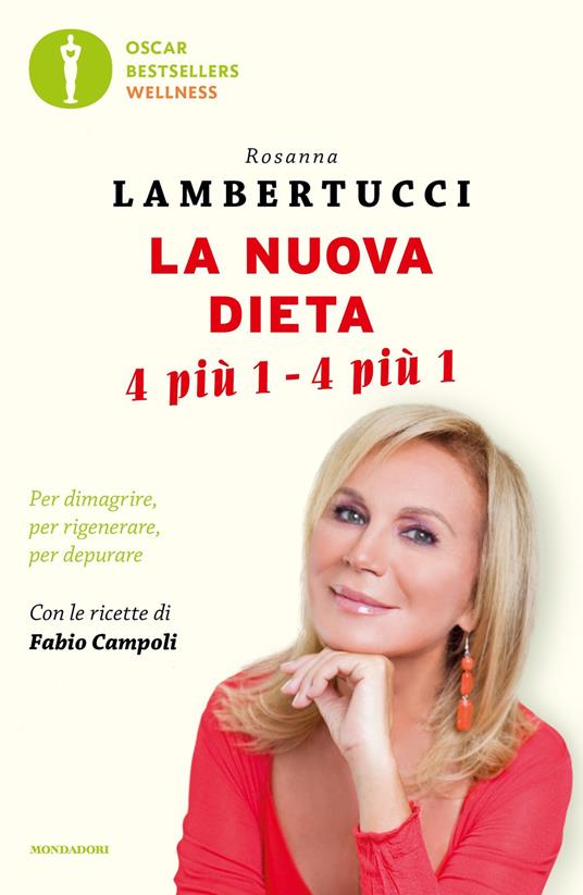 La nuova dieta 4 più 1 - 4 più 1. Per dimagrire, per rigenerare, per depurare - Rosanna Lambertucci - ebook