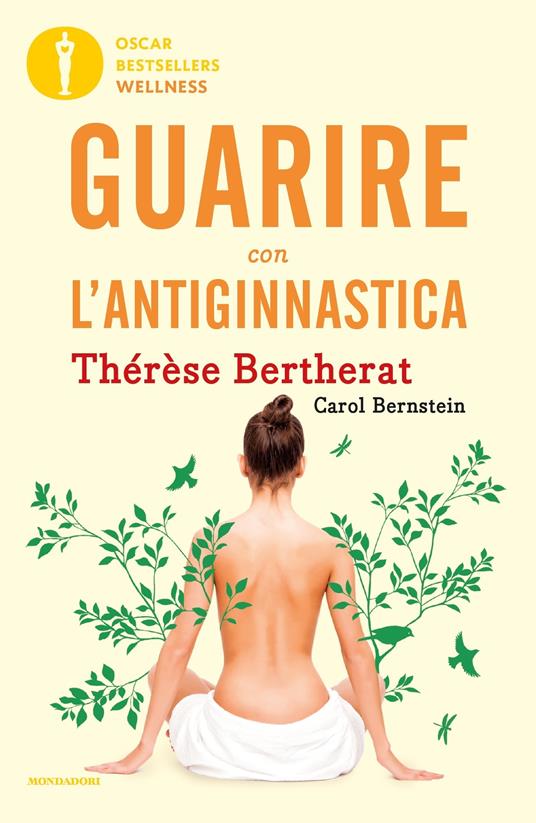Guarire con l'antiginnastica - Carol Bernstein,Thérèse Bertherat,Leonella Prato Caruso - ebook
