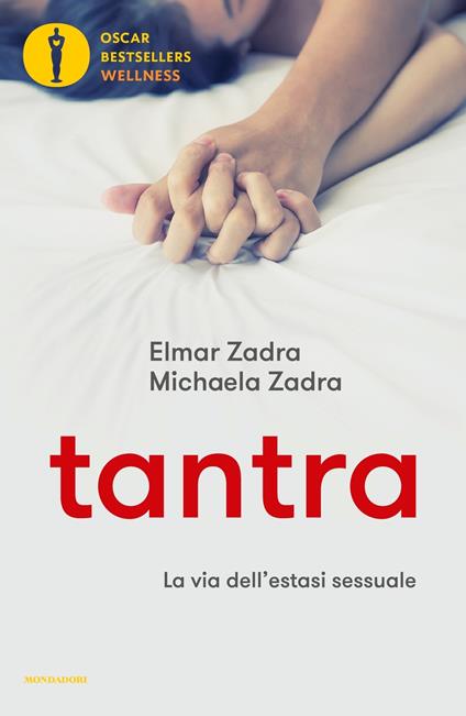 Tantra. La via dell'estasi sessuale - Elmar Zadra,Michaela Zadra - ebook