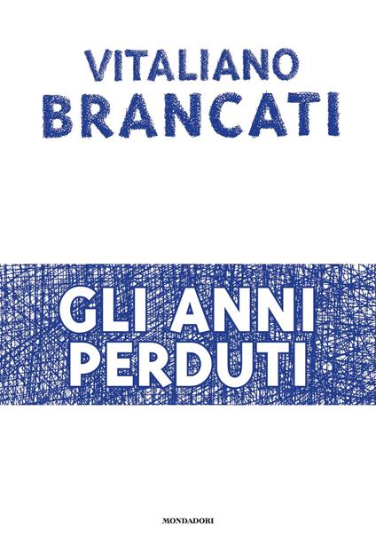Gli anni perduti - Vitaliano Brancati,Marco Dondero - ebook