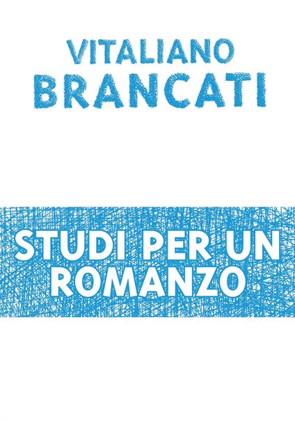 Studi per un romanzo - Vitaliano Brancati,Marco Dondero - ebook
