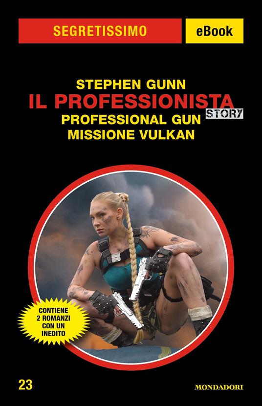 Il Professionista story: Professional gun-Missione Vulkan - Stephen Gunn - ebook