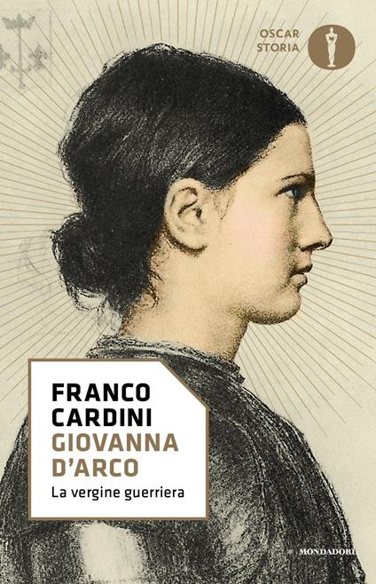 Giovanna d'Arco. La vergine guerriera - Franco Cardini - ebook
