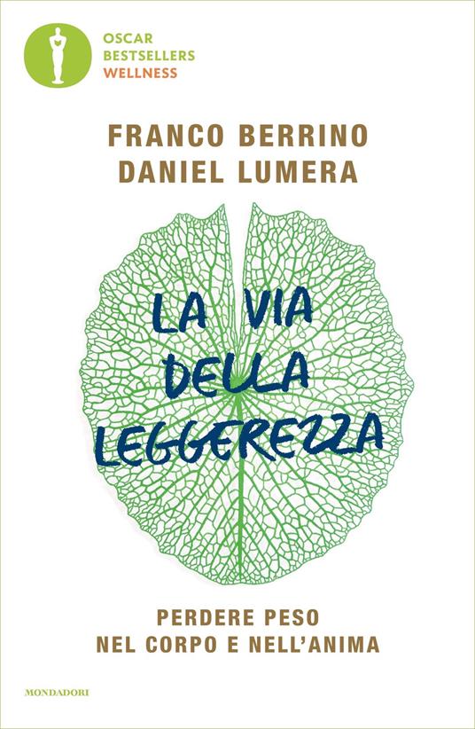 La via della leggerezza. Perdere peso nel corpo e nell'anima - Franco Berrino,Daniel Lumera - ebook