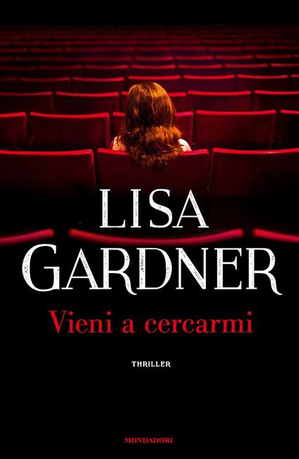 Vieni a cercarmi - Lisa Gardner,Stefano Massaron - ebook