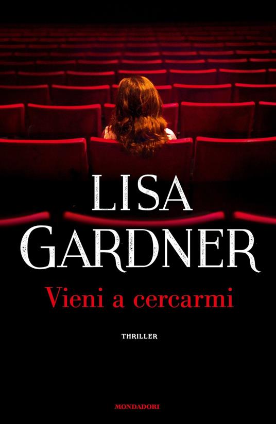 Vieni a cercarmi - Lisa Gardner,Stefano Massaron - ebook