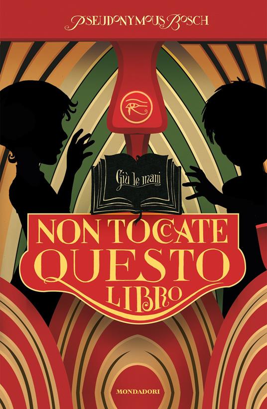 Non toccate questo libro - Pseudonymus Bosch,Gilbert Ford,Loredana Baldinucci - ebook
