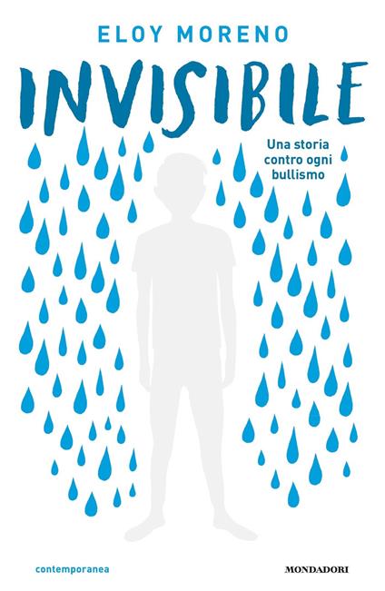 Invisibile. Una storia contro ogni bullismo - Eloy Moreno,Sara Di Rosa - ebook