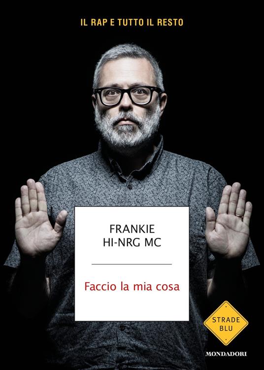 Faccio la mia cosa - Frankie Hi-nrg Mc - ebook