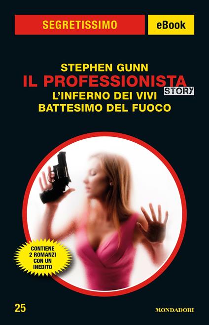 Il Professionista story: L'inferno dei vivi-Battesimo del fuoco - Stephen Gunn - ebook