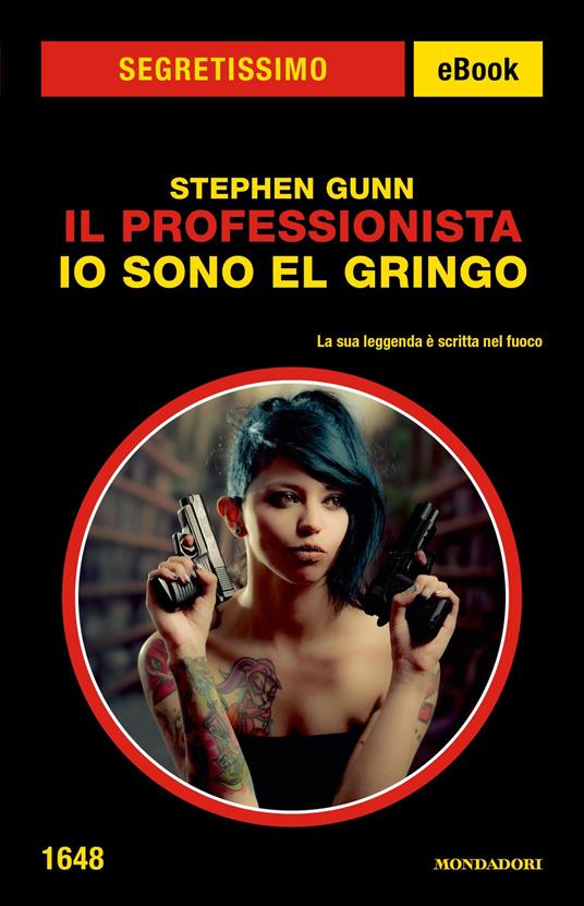 Io sono El Gringo. Il Professionista - Stephen Gunn - ebook