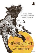 Alba oscura. Nevernight (Libro terzo degli accadimenti di Illuminotte)