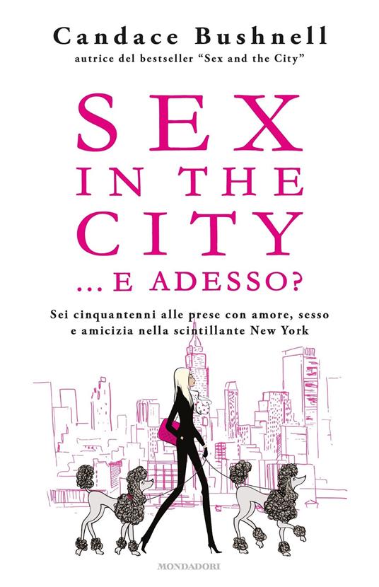 Sex in the city... e adesso? - Candace Bushnell,Sara Crimi,Laura Tasso - ebook