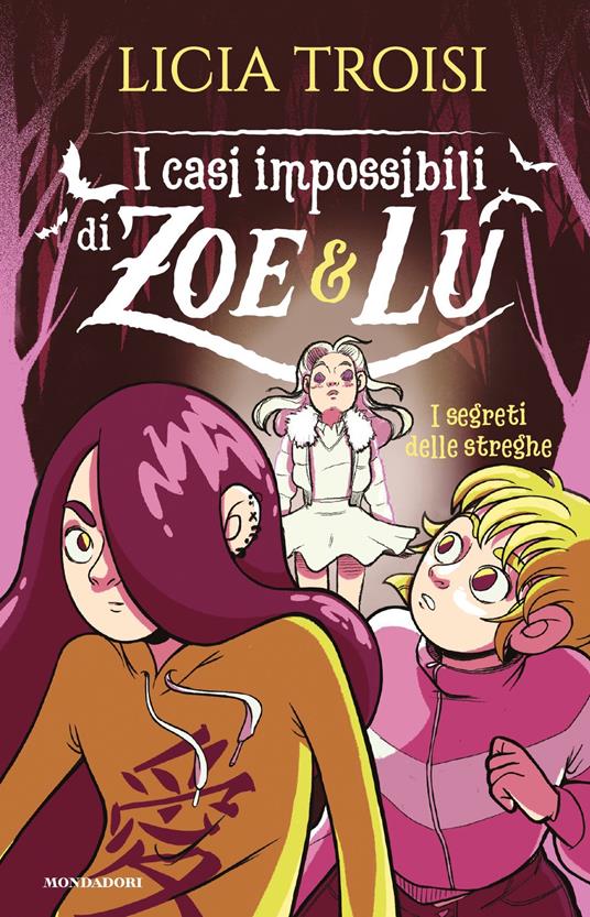 I segreti delle streghe. I casi impossibili di Zoe & Lu - Licia Troisi - ebook