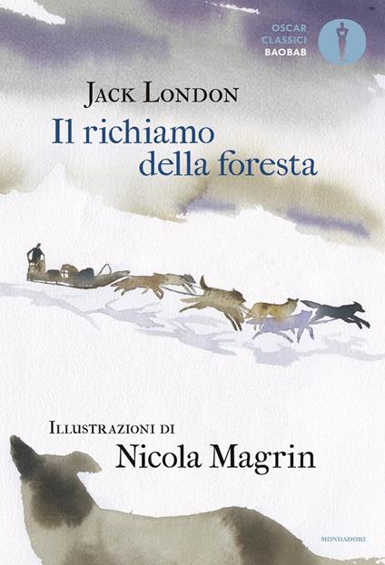 Il richiamo della foresta - Jack London,Nicola Magrin,Fedora Dei - ebook