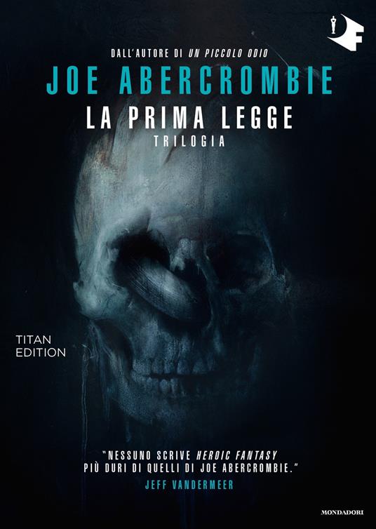 La prima legge. Trilogia. Titan edition - Joe Abercrombie,Edoardo Rialti,Benedetta Tavani - ebook