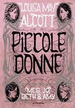 Piccole donne. Meg, Jo, Beth & Amy