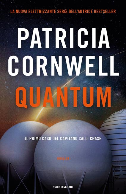 Quantum. Il primo caso del capitano Calli Chase - Patricia D. Cornwell,Sara Crimi,Laura Tasso - ebook