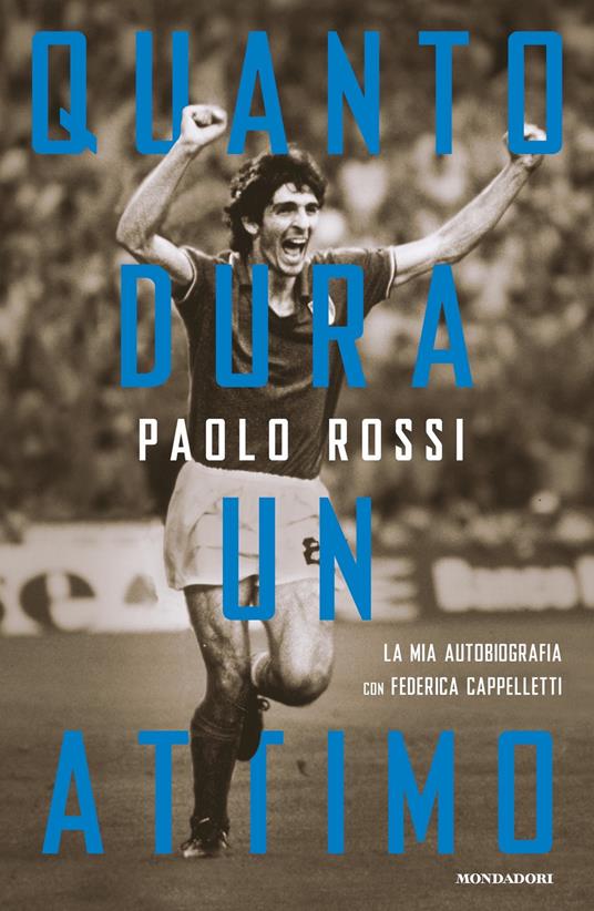 Quanto dura un attimo - Federica Cappelletti,Paolo Rossi - ebook