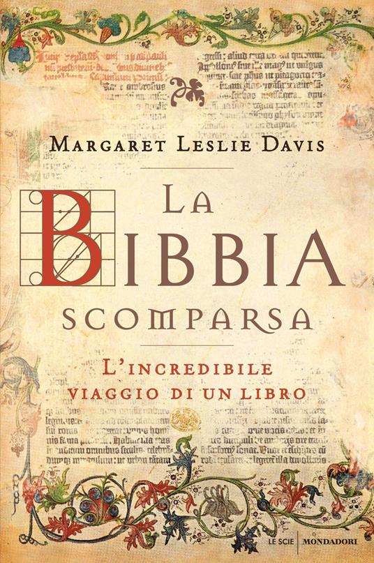La Bibbia scomparsa. L'incredibile viaggio di un libro - Margaret Leslie Davis,Silvia Albesano - ebook