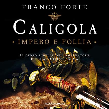 Caligola - Impero e Follia