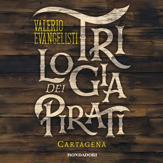 Trilogia dei pirati - Cartagena. Gli ultimi della tortuga