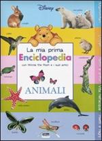 Animali. La mia prima enciclopedia con Winnie the Pooh e i suoi amici