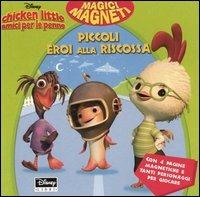 Chicken Little amici per le penne. Piccoli eroi alla riscossa - copertina