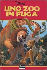Uno zoo in fuga. Ediz. illustrata - copertina