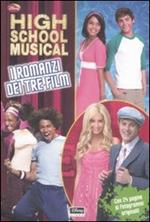 High School Musical. I romanzi tratti dai tre film