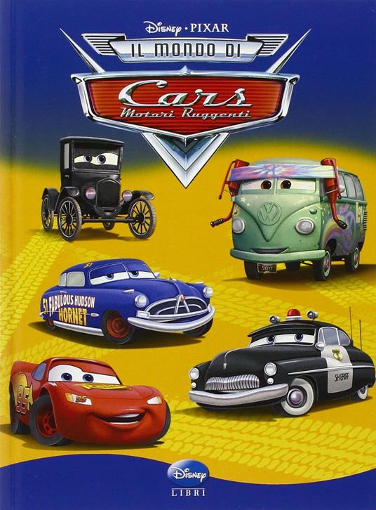 Il mondo di Cars. Ediz. illustrata - Libro - Disney Libri - Nuovi classics