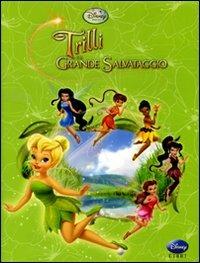 Trilli e il grande salvataggio. Fairies. Ediz. illustrata - copertina