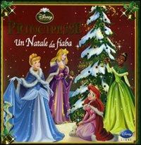 Principesse. Un Natale da fiaba. Ediz. illustrata - copertina