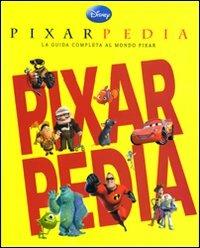 Pixarpedia. La guida completa al mondo Pixar - copertina