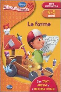 Le forme. Con adesivi. Ediz. illustrata - copertina