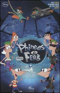 Phineas e Ferb nella seconda dimensione. Con adesivi - copertina