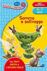 Sommo e sottraggo. Con adesivi. Ediz. illustrata