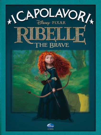 Ribelle. The Brave. Ediz. illustrata - copertina