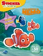 Alla ricerca di Nemo. Sticker in scena. Ediz. illustrata