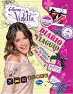 Diario di viaggio. Appunti in giro per il mondo. Violetta. Ediz. illustrata