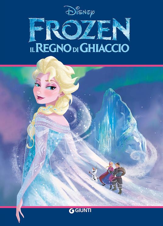 Frozen. Il regno di ghiaccio. Ediz. illustrata - Libro - Disney Libri -  Disneyana