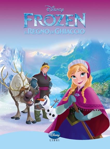 Frozen. Il regno di ghiaccio. Ediz. illustrata - copertina