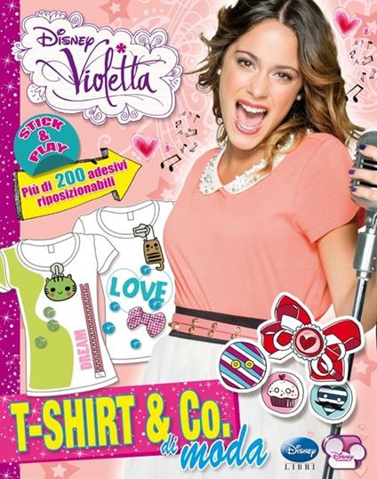 T-shirt & Co. di moda. Violetta. Con adesivi. Ediz. illustrata - Francesca Bosetti - copertina