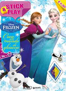 Crea un mondo di ghiaccio. Stick & play. Frozen. Con adesivi. Ediz. illustrata