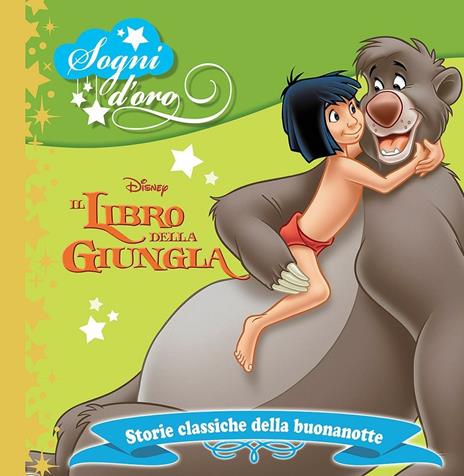 Il libro della giungla. Sogni d'oro. Ediz. illustrata - copertina